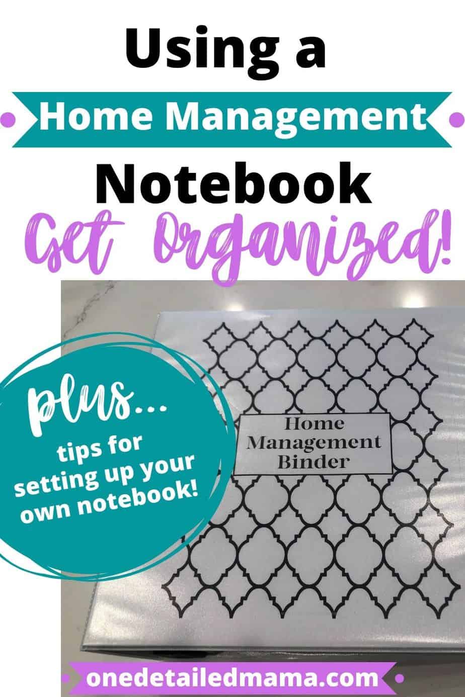 The Benefits of a Home Management Notebook - One Detailed Mama